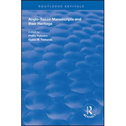 Anglo-Saxon Manuscripts and their Heritage Anglo-Saxon Manuscripts and their Heritage