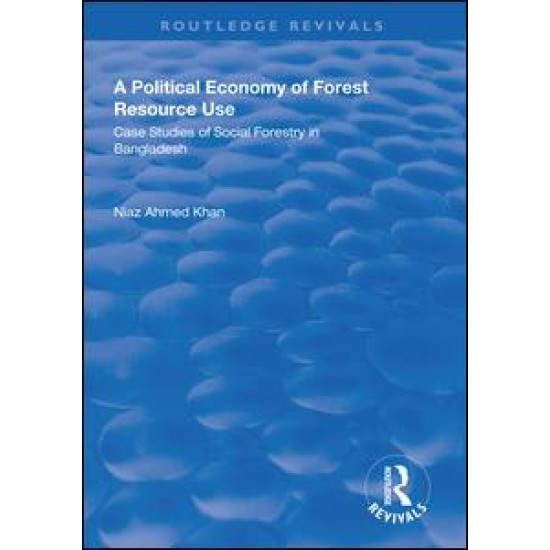 A Political Economy of Forest Resource Use A Political Economy of Forest Resource Use