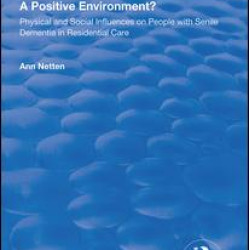 Physical and Social Influences on People with Senile Dementia in Residential Care