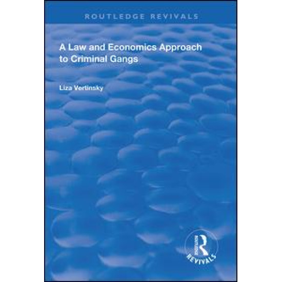 A Law and Economics Approach to Criminal Gangs A Law and Economics Approach to Criminal Gangs