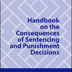 Handbook on the Consequences of Sentencing and Punishment Decisions