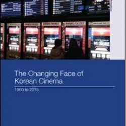 The Changing Face of Korean Cinema The Changing Face of Korean Cinema