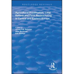 Agricultural Privatization, Land Reform and Farm Restructuring in Central and Eastern Europe Agricultural Privatization, Land Reform and Farm Restructuring in Central and Eastern Europe