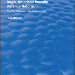 Anglo-American Insanity Defence Reform Anglo-American Insanity Defence Reform