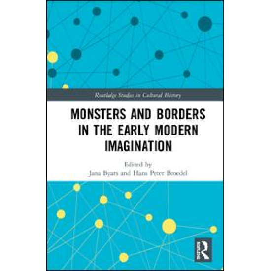 Monsters and Borders in the Early Modern Imagination