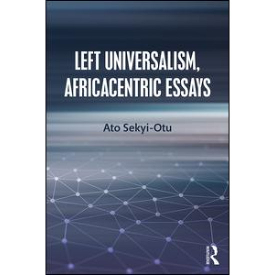 Left Universalism, Africacentric Essays