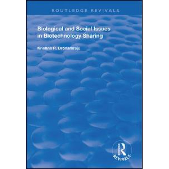 Biological and Social Issues in Biotechnology Sharing Biological and Social Issues in Biotechnology Sharing