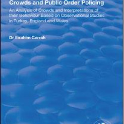 Crowds and Public Order Policing Crowds and Public Order Policing
