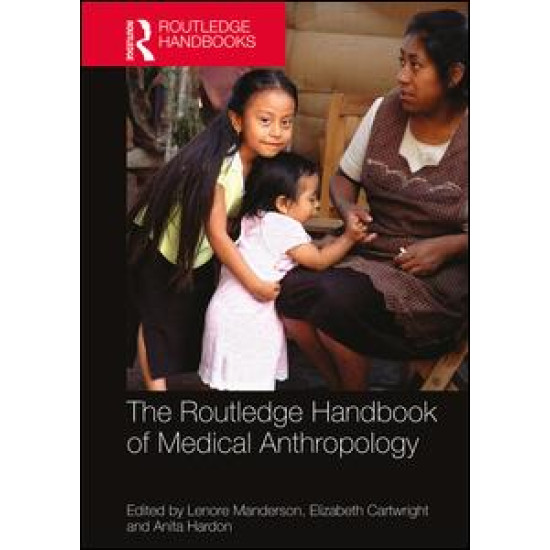 The Routledge Handbook of Medical Anthropology The Routledge Handbook of Medical Anthropology