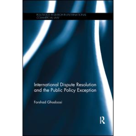 International Dispute Resolution and the Public Policy Exception International Dispute Resolution and the Public Policy Exception