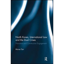 North Korea, International Law and the Dual Crises North Korea, International Law and the Dual Crises