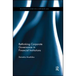 Rethinking Corporate Governance in Financial Institutions Rethinking Corporate Governance in Financial Institutions