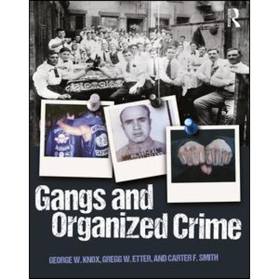 Gangs and Organized Crime Gangs and Organized Crime