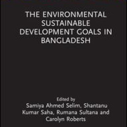 The Environmental Sustainable Development Goals in Bangladesh The Environmental Sustainable Development Goals in Bangladesh