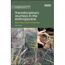 Transdisciplinary Journeys in the Anthropocene Transdisciplinary Journeys in the Anthropocene