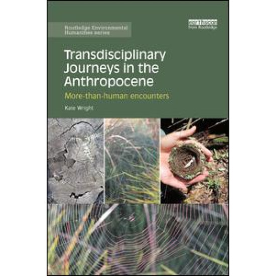 Transdisciplinary Journeys in the Anthropocene Transdisciplinary Journeys in the Anthropocene