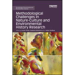 Methodological Challenges in Nature-Culture and Environmental History Research Methodological Challenges in Nature-Culture and Environmental History Research
