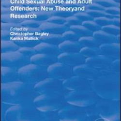 Child Sexual Abuse and Adult Offenders Child Sexual Abuse and Adult Offenders