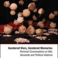 Gendered Wars, Gendered Memories Gendered Wars, Gendered Memories