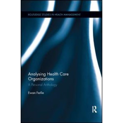 Analysing Health Care Organizations Analysing Health Care Organizations
