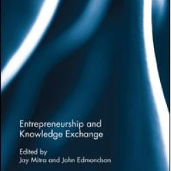 Entrepreneurship and Knowledge Exchange Entrepreneurship and Knowledge Exchange
