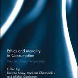 Ethics and Morality in Consumption Ethics and Morality in Consumption