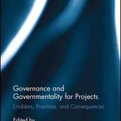 Governance and Governmentality for Projects Governance and Governmentality for Projects