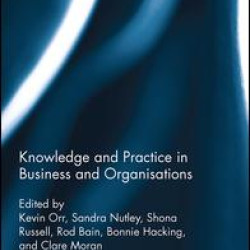 Knowledge and Practice in Business and Organisations
