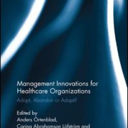 Management Innovations for Healthcare Organizations Management Innovations for Healthcare Organizations