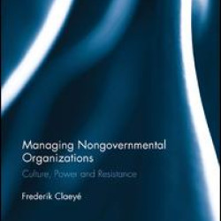 Managing Nongovernmental Organizations Managing Nongovernmental Organizations