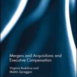 Mergers and Acquisitions and Executive Compensation Mergers and Acquisitions and Executive Compensation