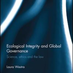 Ecological Integrity and Global Governance Ecological Integrity and Global Governance