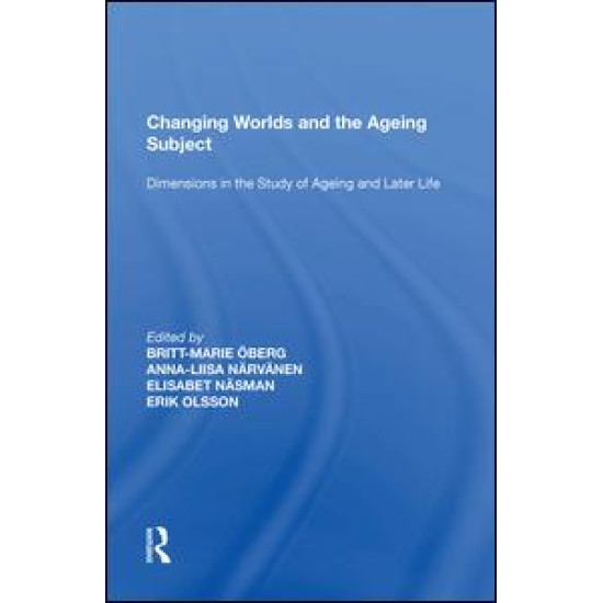 Changing Worlds and the Ageing Subject