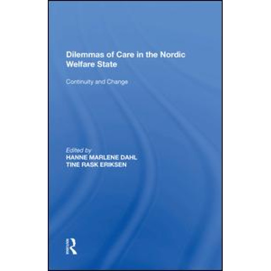 Dilemmas of Care in the Nordic Welfare State