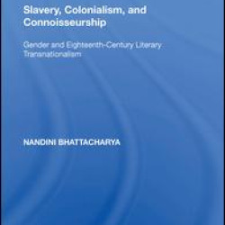 Slavery, Colonialism and Connoisseurship Slavery, Colonialism and Connoisseurship