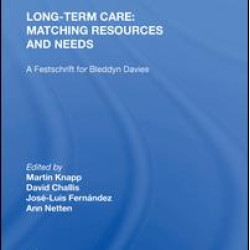 Long-Term Care: Matching Resources and Needs Long-Term Care: Matching Resources and Needs
