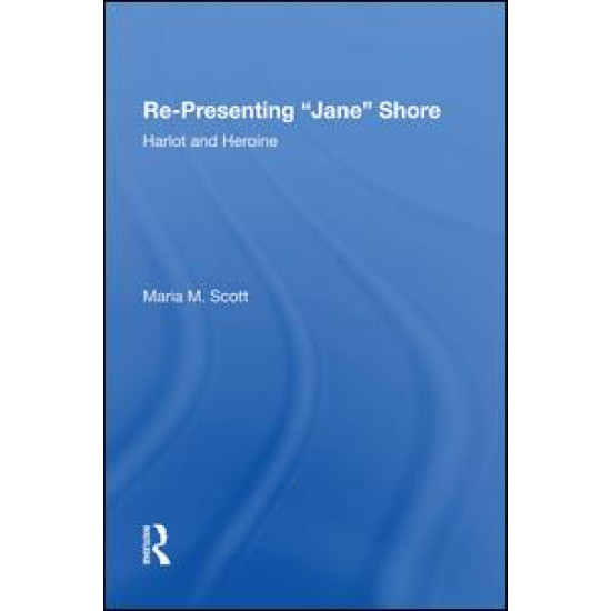 Re-Presenting 'Jane' Shore