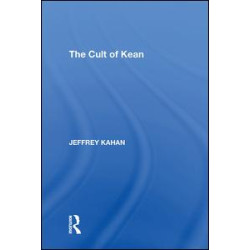 The Cult of Kean The Cult of Kean