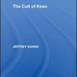 The Cult of Kean The Cult of Kean