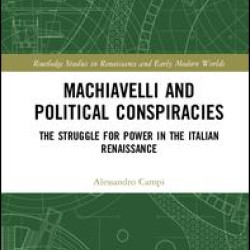 Machiavelli and Political Conspiracies