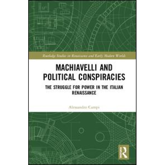 Machiavelli and Political Conspiracies Machiavelli and Political Conspiracies
