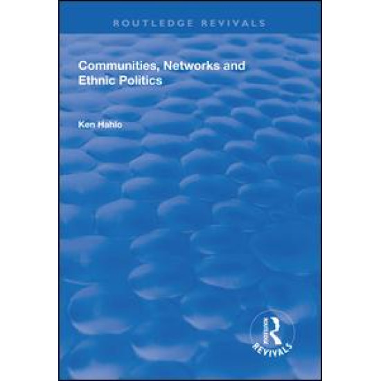 Communities, Networks and Ethnic Politics