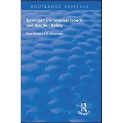 Emergent Commercial Trends and Aviation Safety Emergent Commercial Trends and Aviation Safety