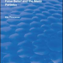 False Belief and the Meno Paradox False Belief and the Meno Paradox