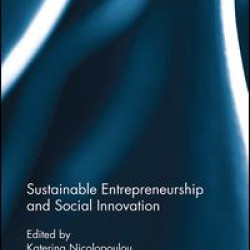 Sustainable Entrepreneurship and Social Innovation Sustainable Entrepreneurship and Social Innovation