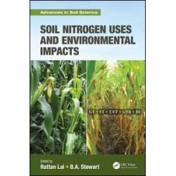 Soil Nitrogen Uses and Environmental Impacts Soil Nitrogen Uses and Environmental Impacts