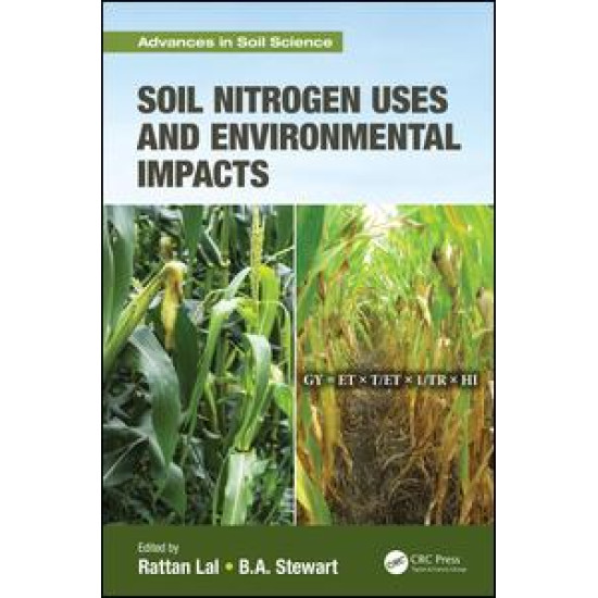 Soil Nitrogen Uses and Environmental Impacts Soil Nitrogen Uses and Environmental Impacts