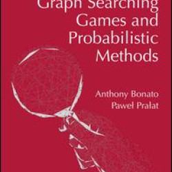 Graph Searching Games and Probabilistic Methods Graph Searching Games and Probabilistic Methods
