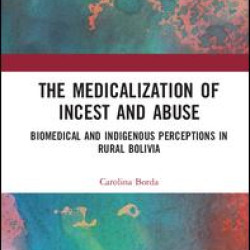 The Medicalisation of Incest and Abuse The Medicalisation of Incest and Abuse