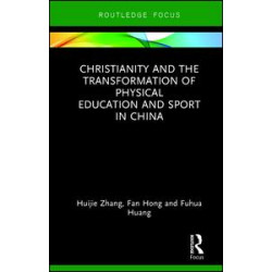 Christianity and the Transformation of Physical Education and Sport in China